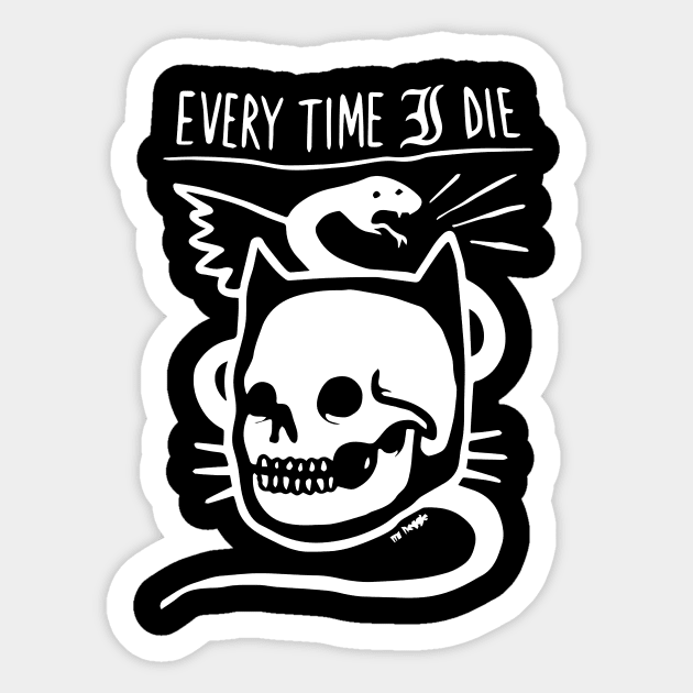 Every Time I Die Sticker by Daniel Cantrell